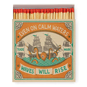 Even on Calm Waters | Safety Matches
